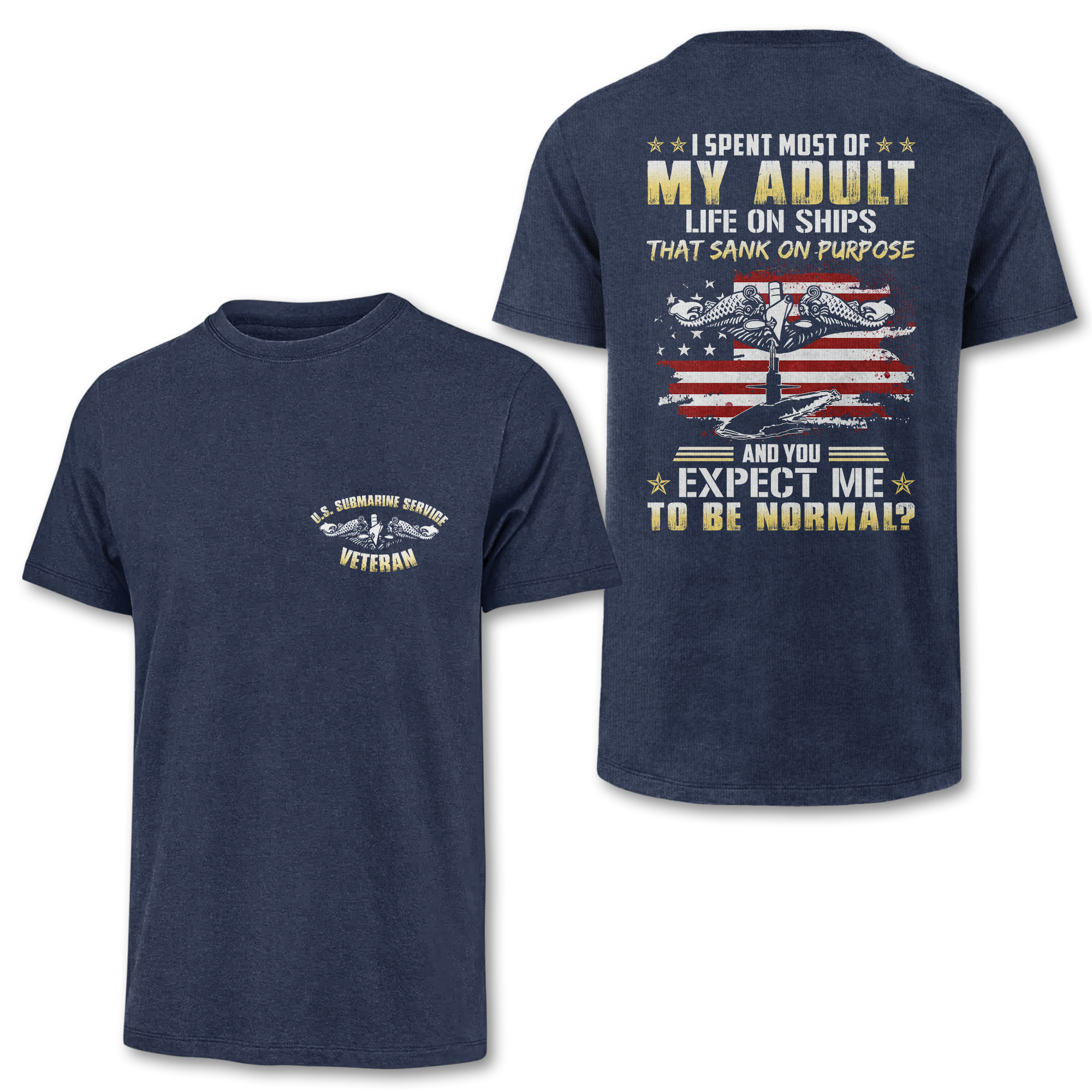 Navy Submarine Life That Sank On Purpose Double Sided Classic T-shirt