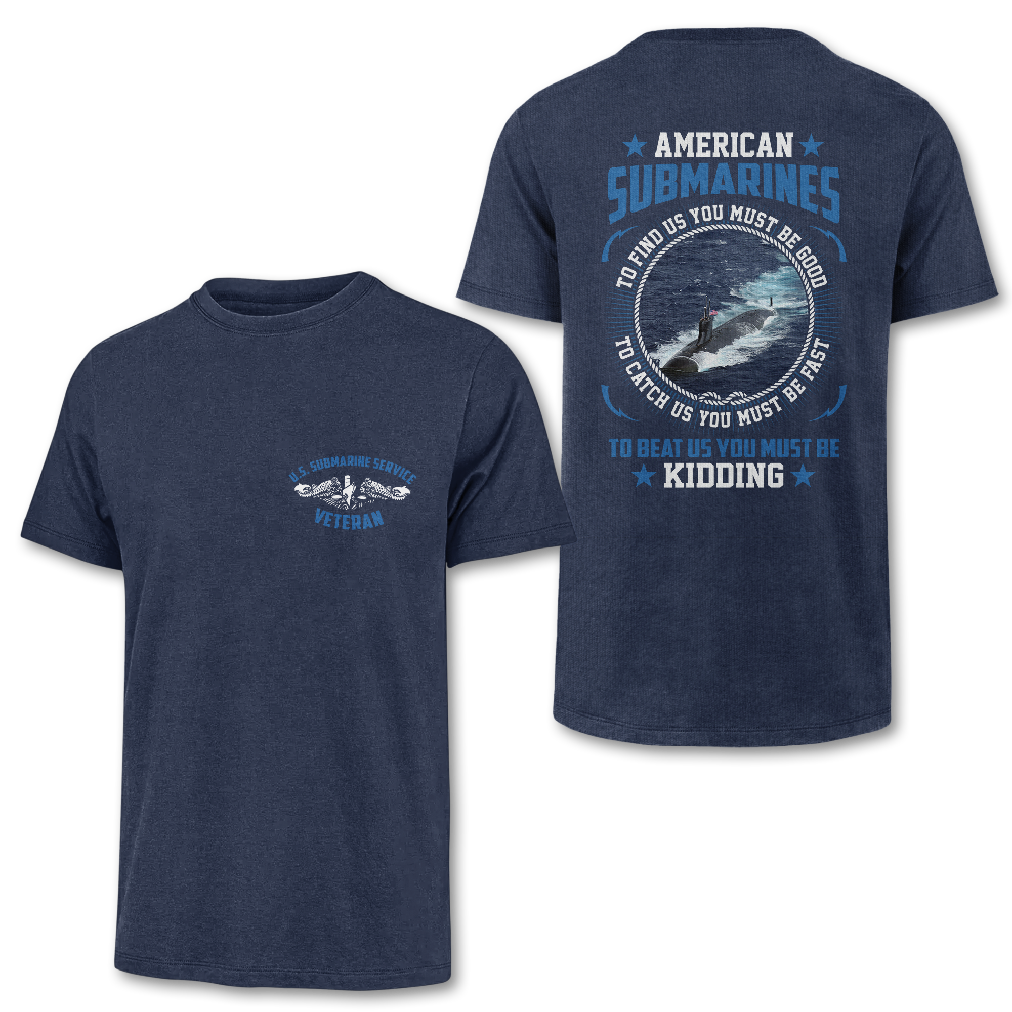 Navy Submarine To Find Us You Must Be Good Double Sided Classic T-shirt