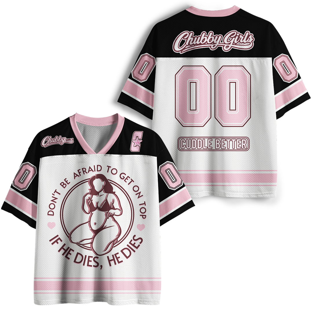 Vintage Don'T Be Afraid To Be On Top If He Dies Mesh Jersey