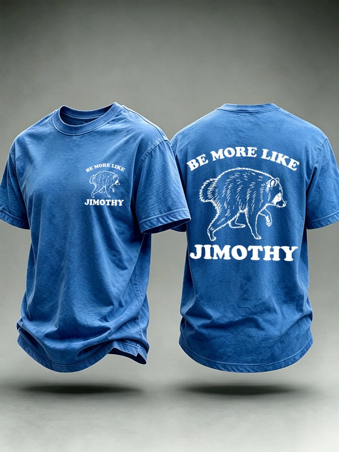 Men's Retro Be More Like Jimothy Printed Casual T-Shirt