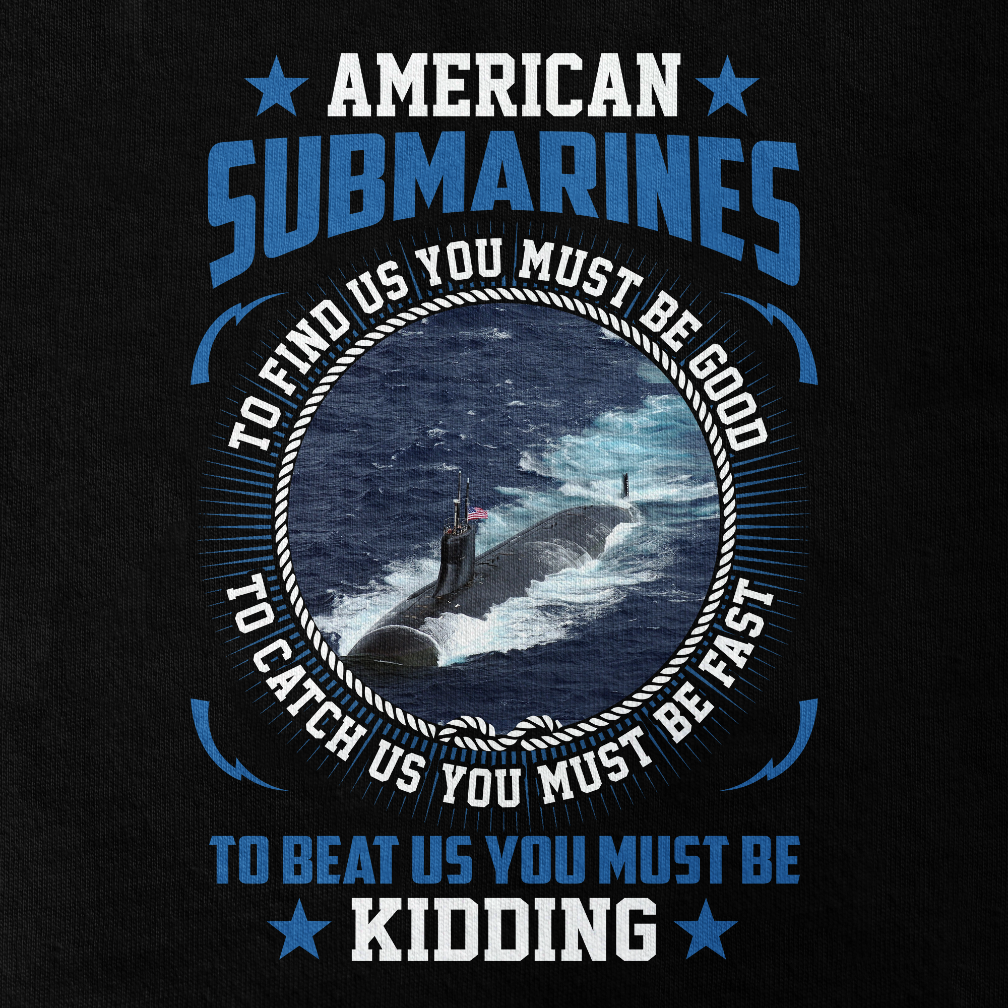 Navy Submarine To Find Us You Must Be Good Double Sided Classic T-shirt