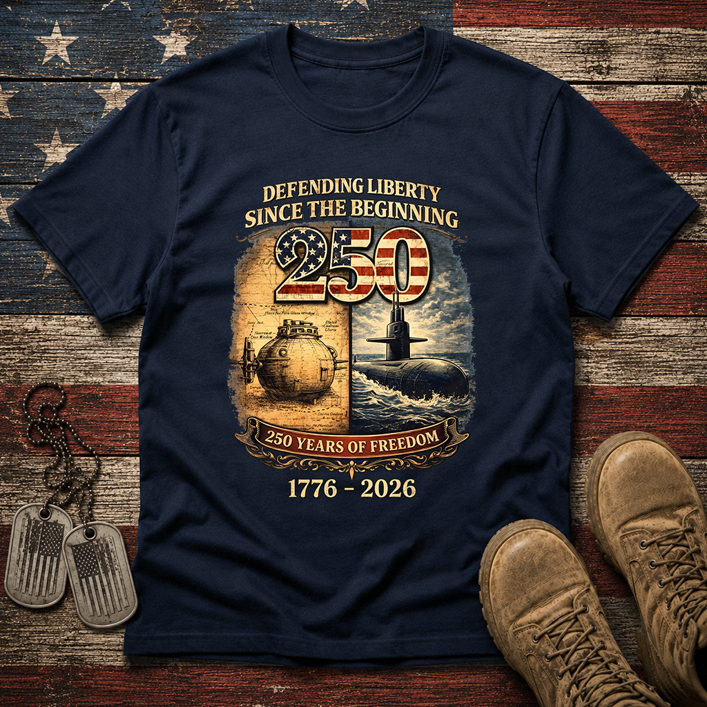 Navy Submarine Defending Liberty America 250 Years Classic Tee