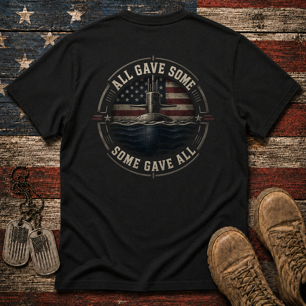 Some Gave All Navy Submarine Classic Tee