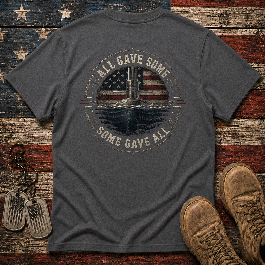 Some Gave All Navy Submarine Classic Tee